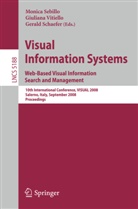 Gerald Schaefer, Monica Sebillo, Giulian Vitiello, Giuliana Vitiello - Visual Information Systems. Web-Based Visual Information Search and Management