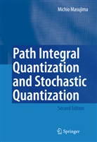 Michio Masujima - Path Integral Quantization and Stochastic Quantization