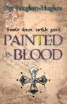 Pip Vaughan-Hughes, Vaughan-Hughes Pip - Painted in Blood