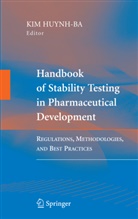 Ki Huynh-Ba, Kim Huynh-Ba - Handbook of Stability Testing in Pharmaceutical Development