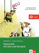 Wolfgan Rug, Wolfgang Rug, Andreas Tomaszewski - Grammatik mit Sinn und Verstand : Übungsgrammatik Mittel- und Oberstufe