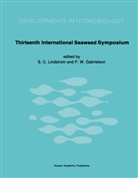 Sandr C Lindstrom, Sandra C Lindstrom, P W Gabrielson, P. W. Gabrielson, P.W. Gabrielson, Sandra C Lindstrom... - Thirteenth International Seaweed Symposium