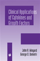 D Demetri, D Demetri, George D. Demetri, Joh R Wingard, John R Wingard, John R. Wingard - Clinical Applications of Cytokines and Growth Factors