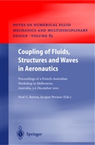 Noel G. Barton, Noe G Barton, Noel G Barton, Periaux, Periaux, Jacques Periaux... - Coupling of Fluids, Structures and Waves in Aeronautics