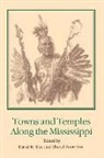 David H. (EDT)/ Cox Dye, Cheryl Anne Cox, David H. Dye - Towns and Temples Along the Mississippi