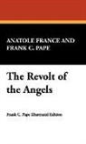 Anatole France, Frank C. Pape - The Revolt of the Angels