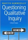 Martyn Hammersley - Questioning Qualitative Inquiry