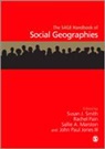 Rachel Pain, Rachel (EDT)/ Jones Pain, Susan Smith, Susan J Smith, Susan J. Smith, Susan J. Pain Smith... - The Sage Handbook of Social Geographies