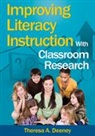 Theresa A. Deeney, Deeney Theresa A. - Improving Literacy Instruction With Classroom Research