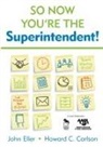 Howard C Carlson, Howard C. Carlson, John Eller, John F. Eller, John F. Carlson Eller, John F. F. Carlson Eller... - So Now You''re the Superintendent!