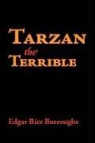 Edgar Rice Burroughs - Tarzan the Terrible