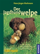 Hans-J Markmann, Hans-Jürgen Markmann - Der Jagdhundwelpe