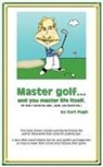 Kurt Pugh - Master Golf...and You Master Life Itself