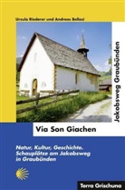Andreas Bellasi, Ursul Riederer, Ursula Riederer, Verei Jakobsweg Graubünden, Heinrich Nidecker - Via Son Giachen - Jakobsweg in Graubünden