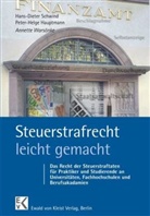 Annette Warsönke, Han D Schwind, H Hauptmann, Peter H Hauptmann, Hans D Schwind - Steuerstrafrecht - leicht gemacht