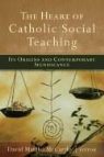 David Matzko McCarthy, David Matzko (EDT) McCarthy, David Matzko McCarthy - The Heart of Catholic Social Teaching
