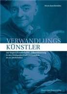 Alexis Joachimides - Verwandlungskünstler