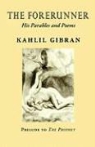 Kahlil Gibran, Khalil Gibran - The Forerunner