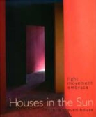 Cathi House, Cathi/ House House, Stephen House, Steven House - Houses in the Sun