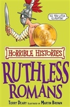 Terry Deary, Martin Brown - Ruthless Romans