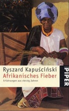 Ryszard Kapuscinski - Afrikanisches Fieber