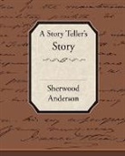 Sherwood Anderson - A Story Tellers Story