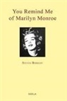 Steven Berkoff - You Remind Me of Marilyn Monroe