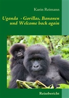 Karin Reimann - Uganda - Gorillas, Bananen und Welcome back again