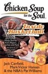 Jack Canfield, Jack/ Hansen Canfield, Mark Victor Hansen, Pat Williams - Chicken Soup for the Soul Inside Basketball