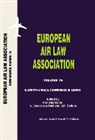 Dagtoglou, P. D. Dagtoglou, European Air Law Association, Reis, Soames, T. Soames... - European Air Law Association Volume 15: Eleventh Annual Conference in Lisbon: Eleventh Annual Conference in Lisbon