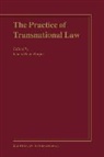 Berger, Klaus Peter Berger, Klaus Peter Berger, Center for Transnational Law Central Sta - The Practice of Transnational Law