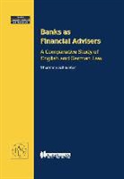 Schlueter, Thorsten Schlueter - Banks as Financial Advisers: A Comparative Study of English and German Law