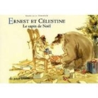 Gabrielle Vincent - Ernest et Célestine. Le sapin de Noël