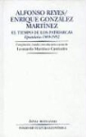 Leonardo Martinez Carrizales, Mar-A Sten - Alfonso Reyes / Enrique Gonzalez Martinez. El Tiempo de Los Patriarcas. Epistolario 1909-1952