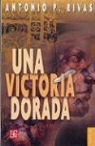 Thomas Samuel Kuhn, Antonio P. Rivas, Antonio P. Rivas - Una Victoria Dorada. Ella Me Espera, Deseo Alcanzarla