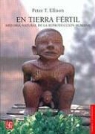 Peter T. Ellison, Jos' Mar-A Muri - En Tierra Fertil. Historia Natural de La Reproduccion Humana