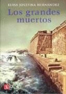 Luisa Josefina Hernandez, Sergio Pitol - Los Grandes Muertos