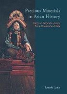 Berthold Laufer - Precious Materials in Asian History