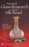 Gan Fuxi &amp; Robert Brill, Robert Brill, Robert H Brill, Robert H. Brill, Gan Fuxi, Fuxi Gan... - Ancient Glass Research Along The Silk Road