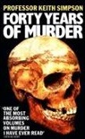 Keith Simpson, Prof. Keith Simpson - Forty Years of Murder