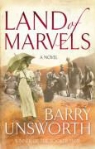 Barry Unsworth - Land of Marvels