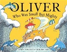 Mara Bergman, Nick Maland, Nick Maland - Oliver Who Was Small But Mighty