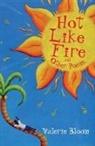 Valerie Bloom, Bloom Valerie, Debbie Lush, Lush Debbie - Hot Like Fire and Other Poems