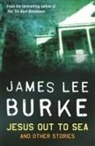 James Lee Burke, James Lee (Author) Burke - Jesus Out to Sea