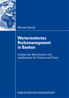 Michael Strauss - Wertorientiertes Risikomanagement in Banken