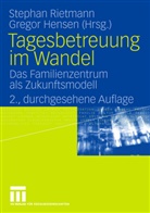Hense, Hensen, Hensen, Gregor Hensen, Rietman, Stepha Rietmann... - Tagesbetreuung im Wandel
