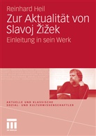 Reinhard Heil - Zur Aktualität von Slavoj Zizek