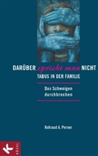 Rotraud A. Perner - Darüber spricht man nicht