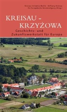 Annemarie Cordes, Annemarie Franke, Adam Krzeminski, Ludwig Mehlhorn, Jürgen Telschow, Jürgen u.a. Telschow - Kreisau - Krzyzowa