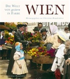 Christian Brandstätter - Die Welt von gestern in Farbe: Wien